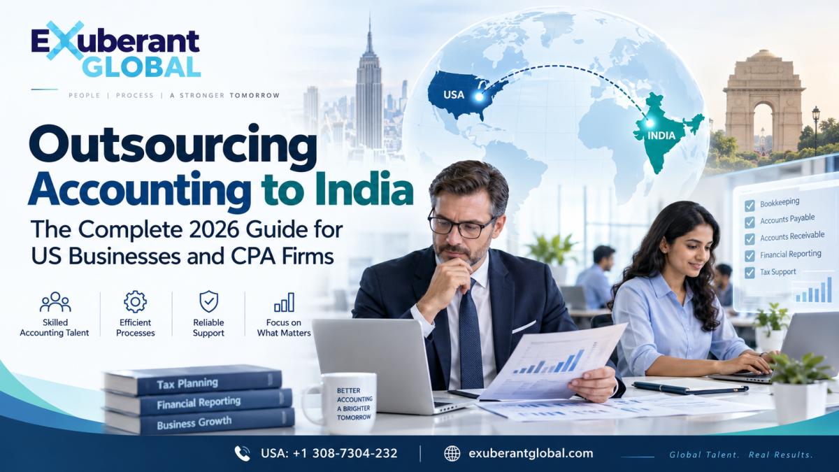 Outsourcing Accounting to India: The Complete 2026 Guide for US Businesses and CPA Firms